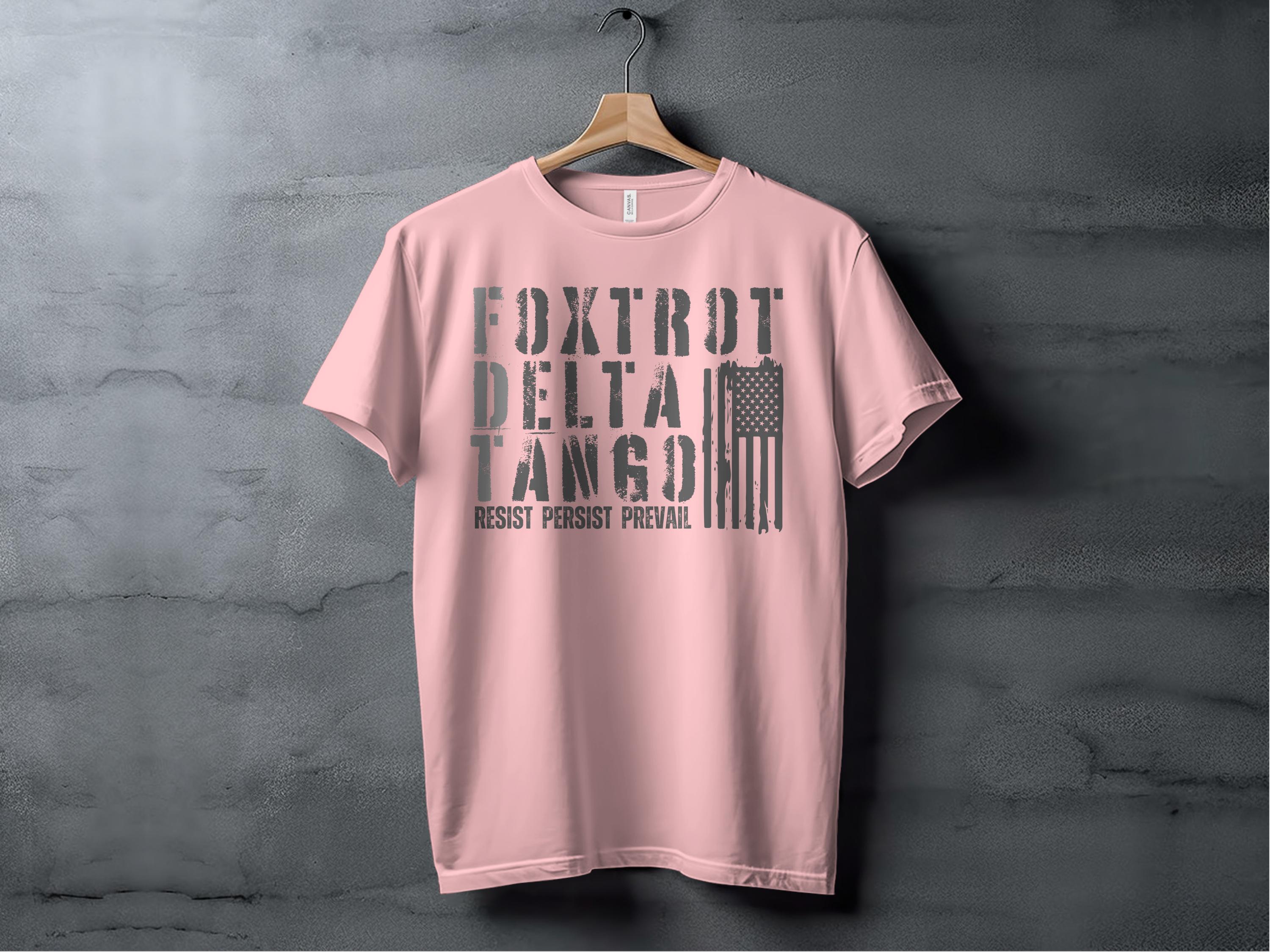 Foxtrot Delta Tango Resist Persist Prevail T-shirt product