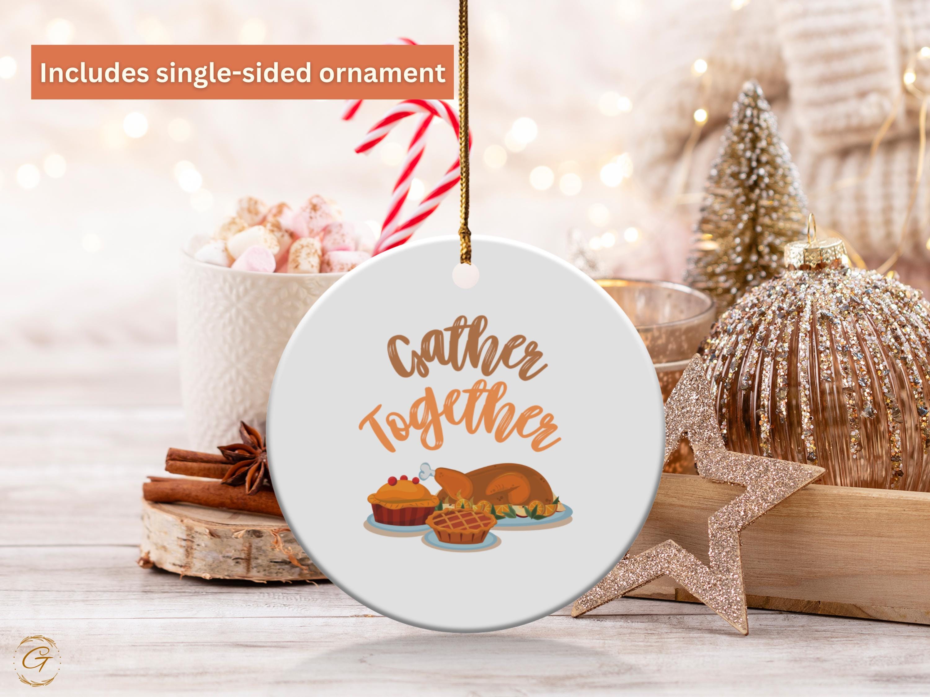 Gather Together Thanksgiving Ornament, Fall Harvest Family Gathering, Festive Holiday Decoration, Seasonal Home Decor, Gift Idea