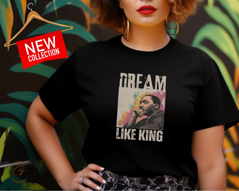 Dream Like King Graphic T-Shirt, Inspirational Quote Tee