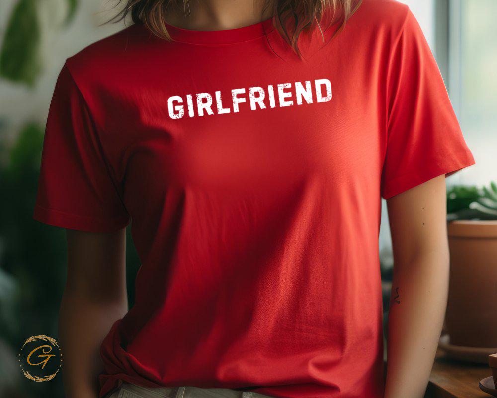 Valentines T-Shirt, Girlfriend Typography Design Tee