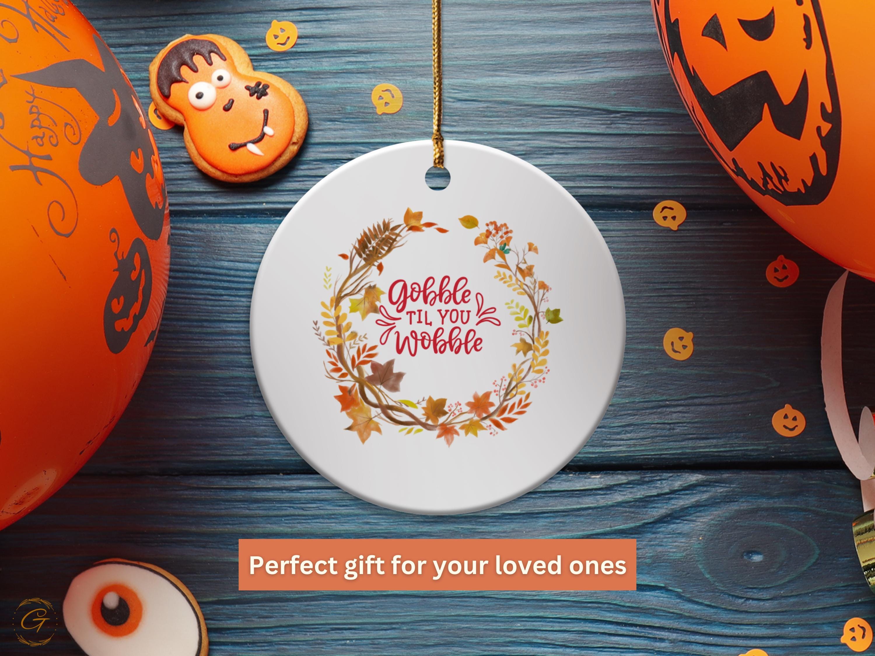 Fall Wreath Ornament Gobble Til You Wobble, Thanksgiving, Autumn Leaves, Harvest Season Decoration, Festive Home Ornament, Thanksgiving Gift