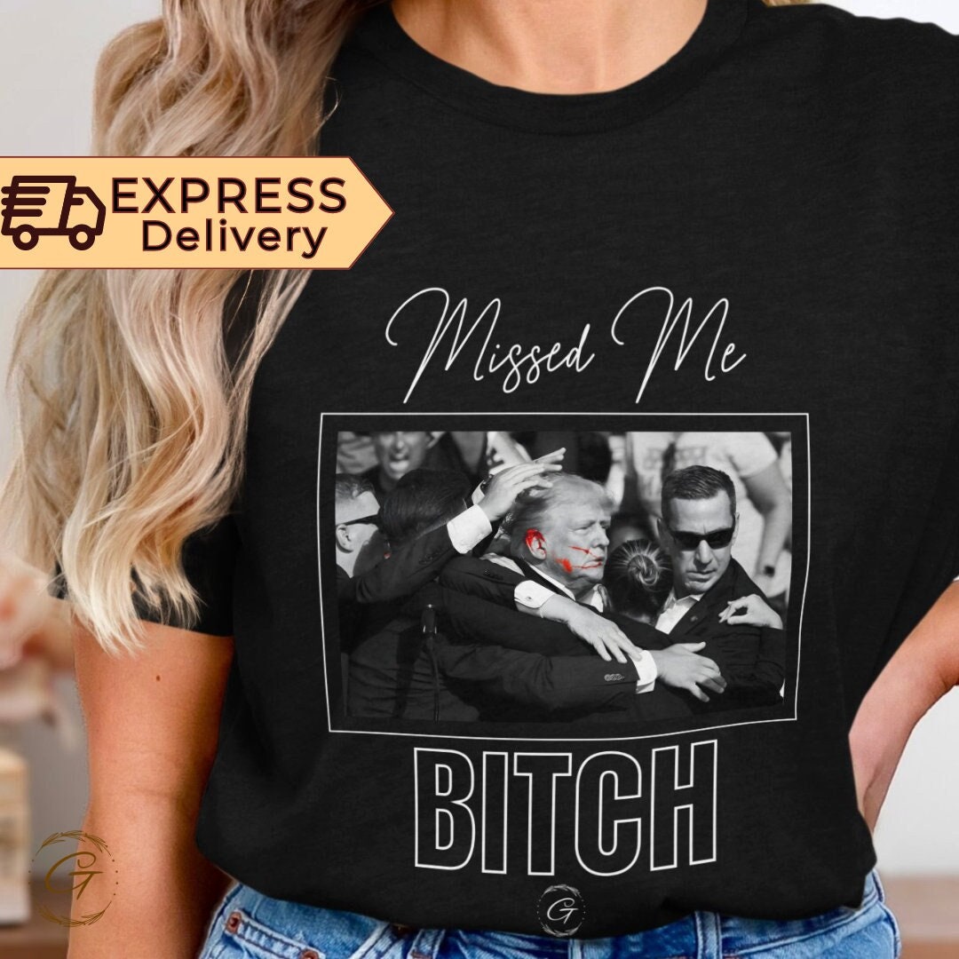 Trump "Missed Me" Funny Political T-Shirt - Bold Conservative Humor Tee