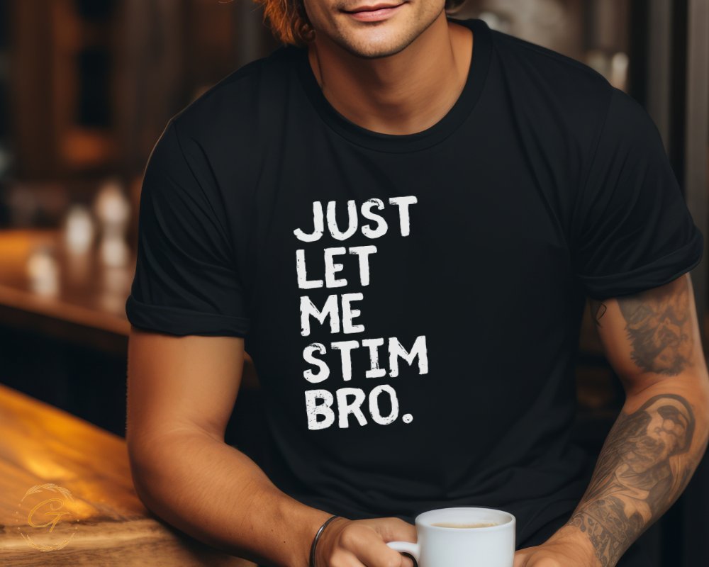 Just Let Me Stim Bro Quote Men's T-Shirt product