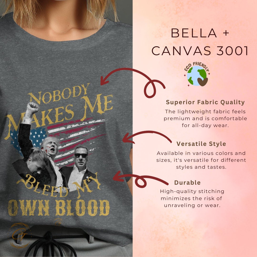 Trump T-Shirt Nobody Makes Me Bleed My Own Blood, Trump Supporters Tee
