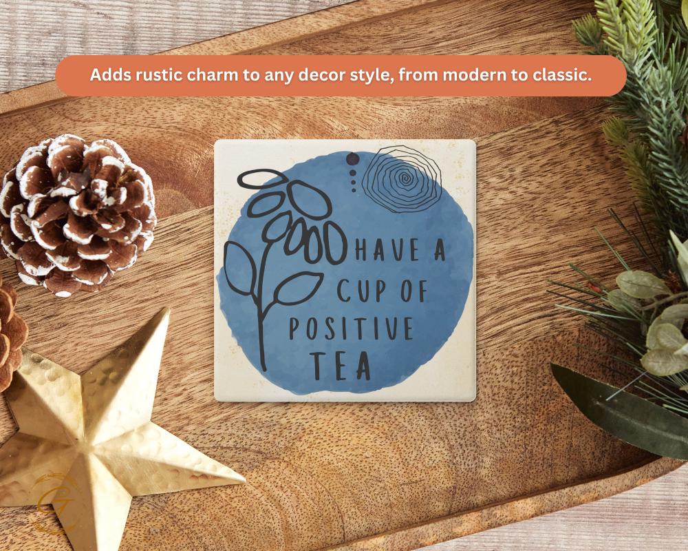 Soapstone Coaster with Have A Cup Of Positive Tea Design with Durable Cork Backing, Unique Drink Coasters, Inspirational Gift for Tea Lovers