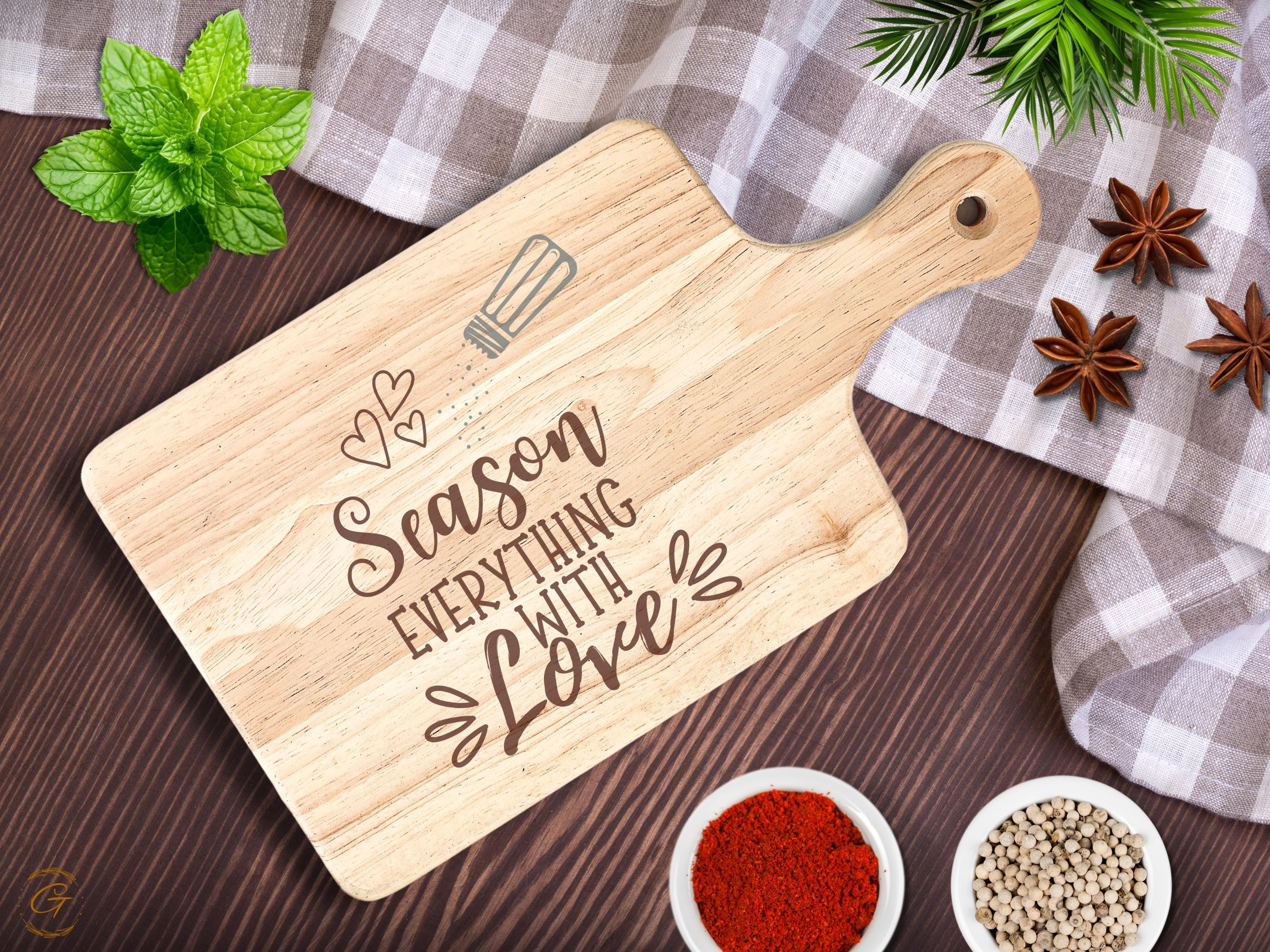 Season Everything with Love Hardwood Cutting Boards | Engraved Kitchen Perfect Chefs Gift | Rustic Wood Cutting Board for Cooks & Home Chefs