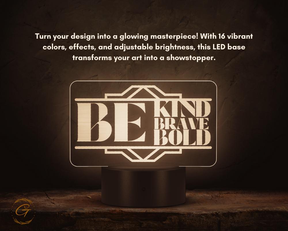 Be Kind Brave Bold Name Plate Acrylic LED Sign