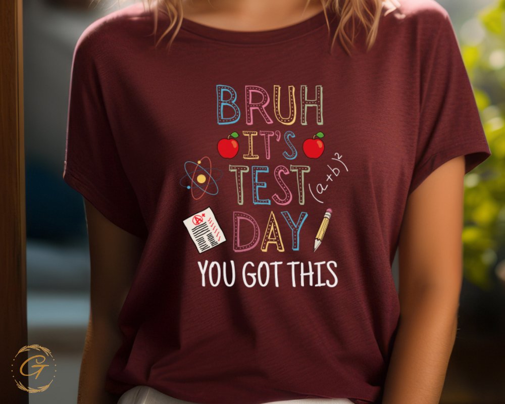 Bruh It's Test Day You Got This Graphic T-shirt product type