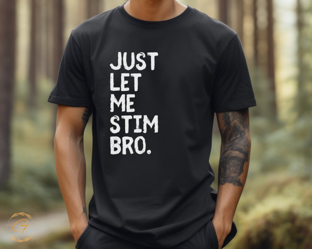 Just Let Me Stim Bro Graphic Tee Shirt product