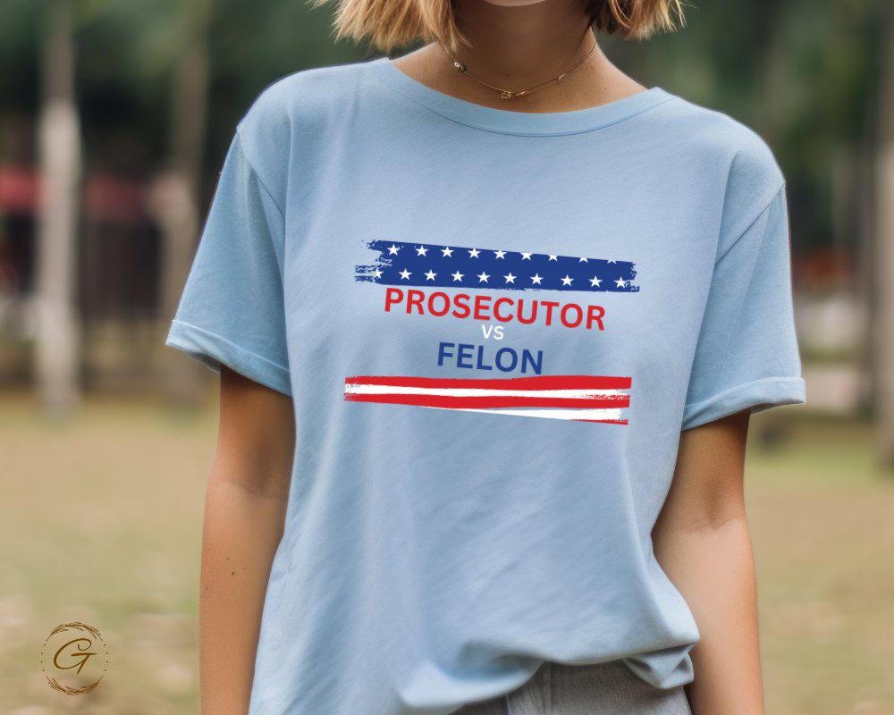 Patriotic Prosecutor Felon T-Shirt, US Election Graphic Tee