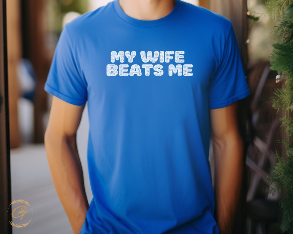 My Wife Beats Me Slogan Graphic T-shirt product