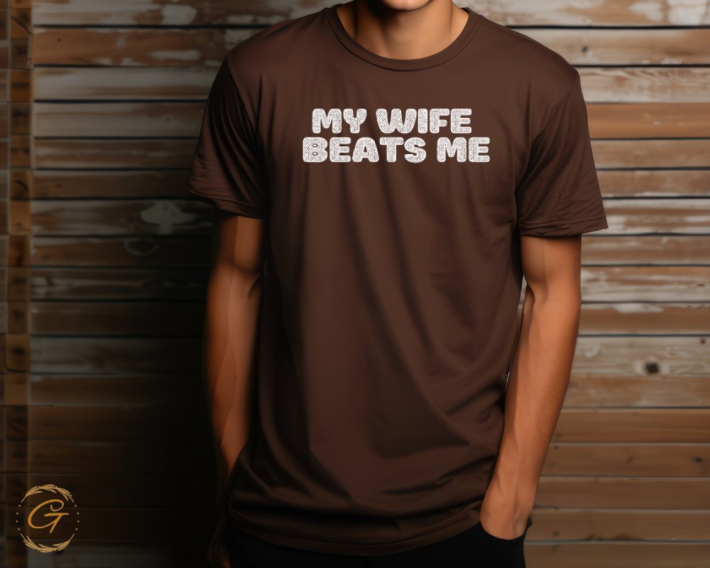 'My Wife Beats Me' Text Brown Graphic Shirt product