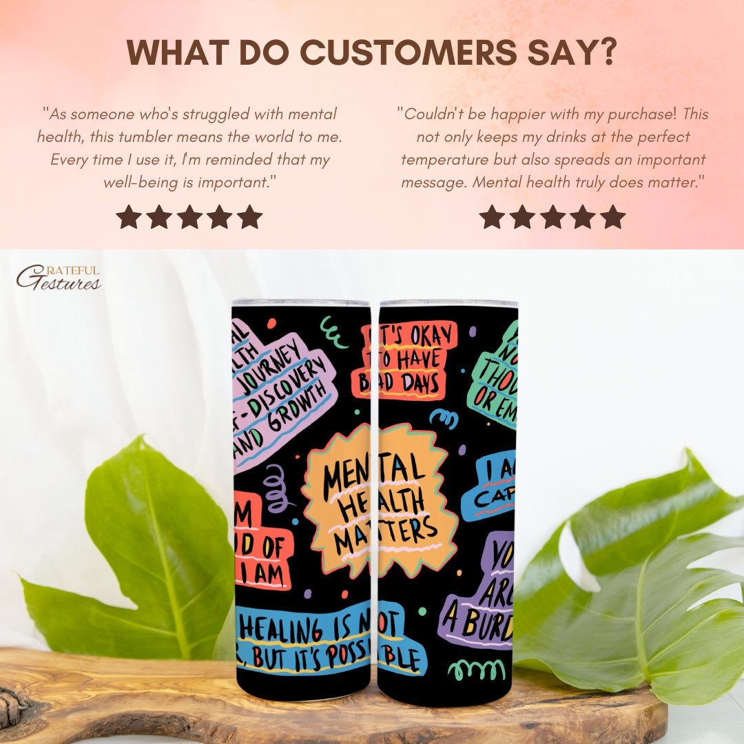 Mental Health Matters Tumbler 20oz Skinny