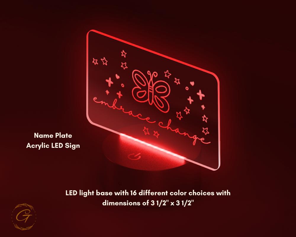 Embrace Change Name Plate Acrylic LED Light