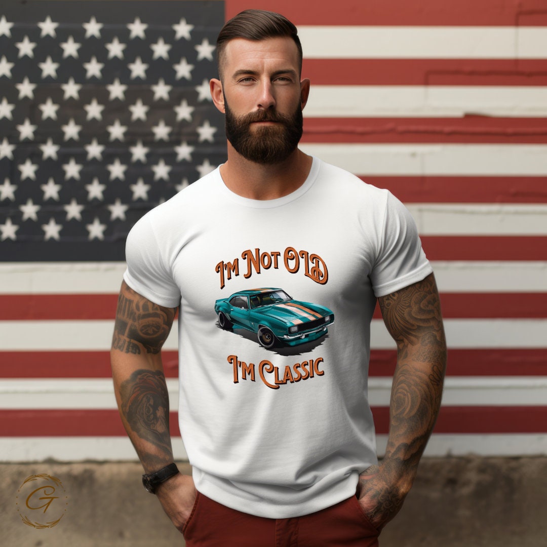 I'm Not Old I'm Classic Tee