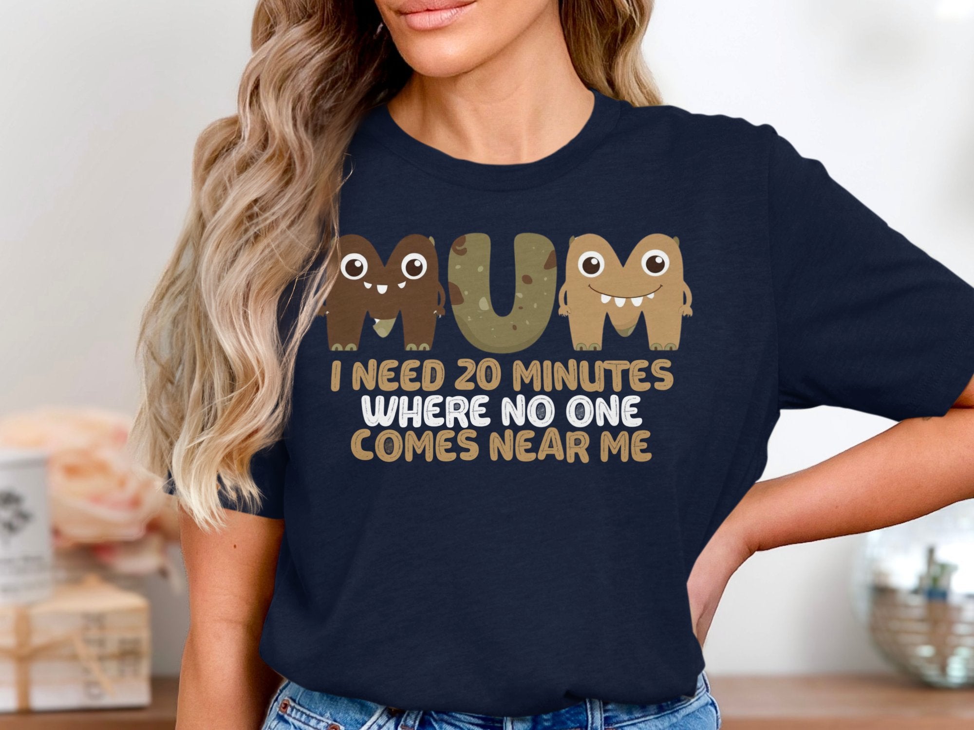 Mum I Need 20 Minutes No One Comes Near Me shirt product