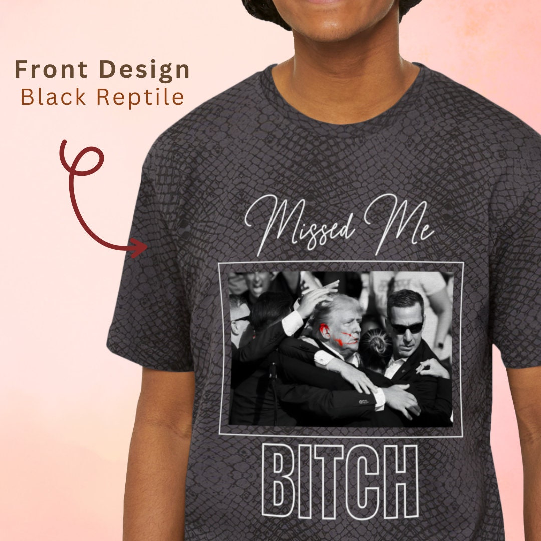 Trump T-Shirt Missed Me Bitch Design, Trump Supporters T-shirt, Trump Graphic Political Satire, Missed Me Bitch Design Patriotic Casual Wear