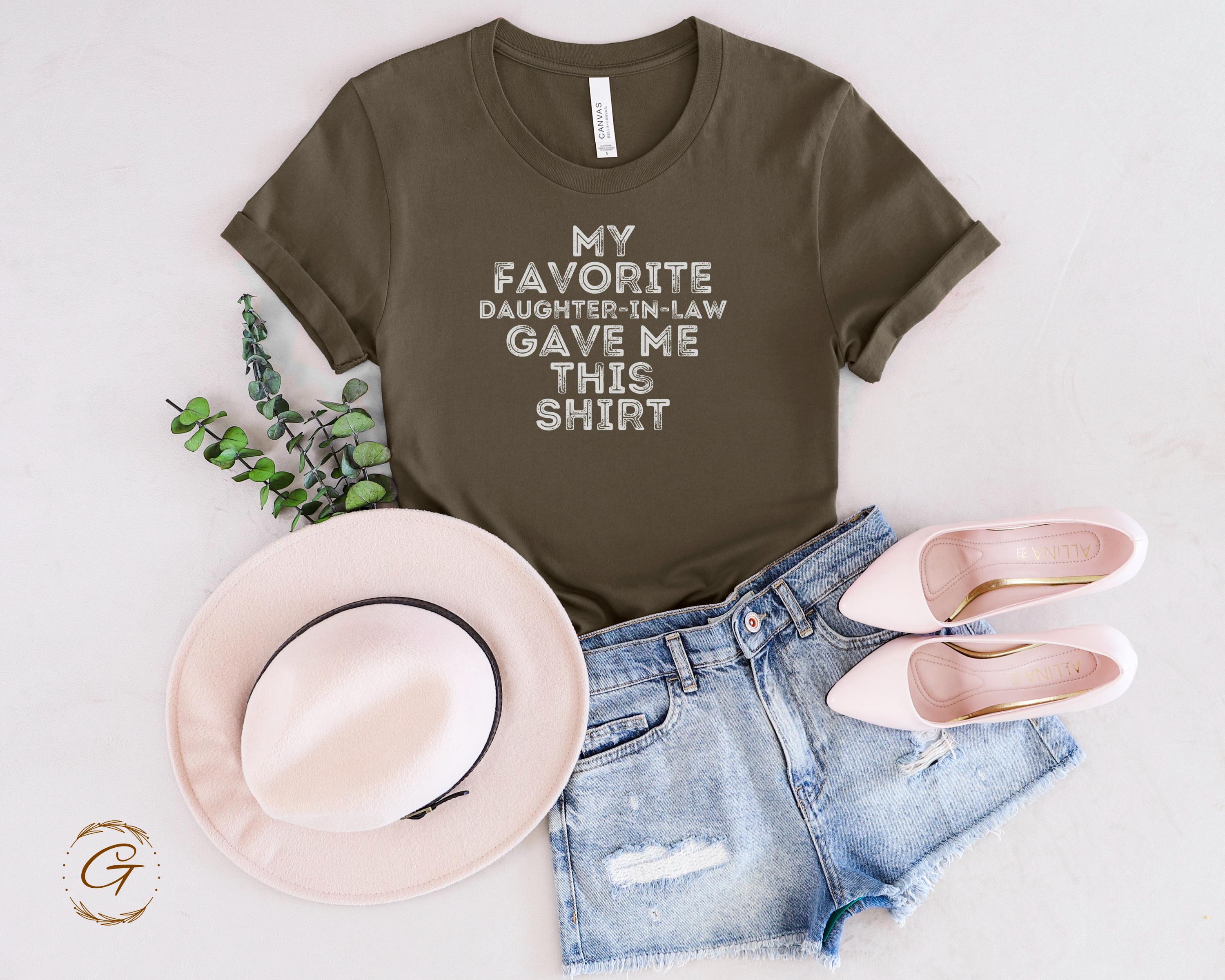 Family Tee Quirky Text Design Funny 'My Favorite Daughter-In-Law Gave Me This Shirt'