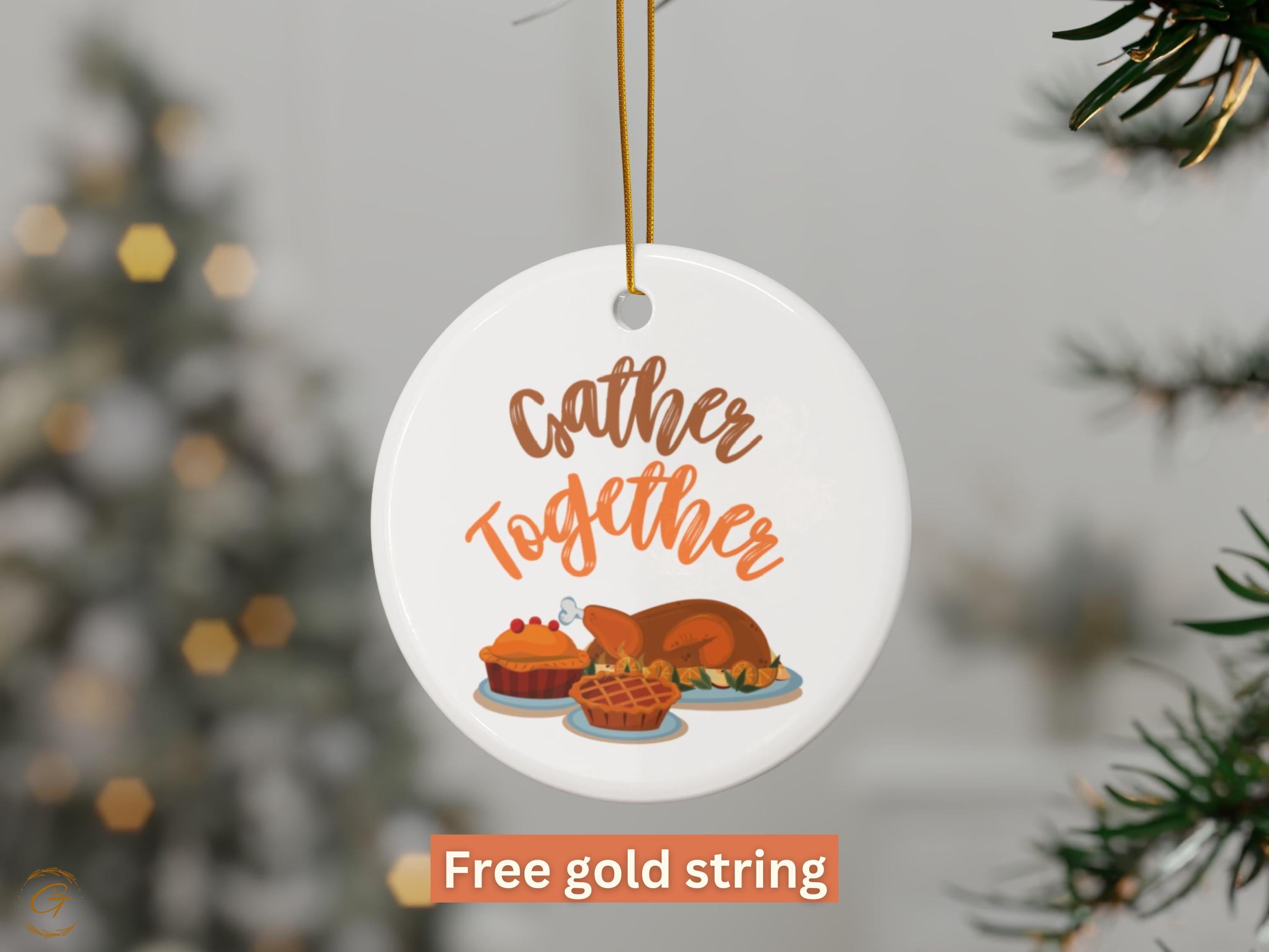 Gather Together Thanksgiving Ornament, Fall Harvest Family Gathering, Festive Holiday Decoration, Seasonal Home Decor, Gift Idea