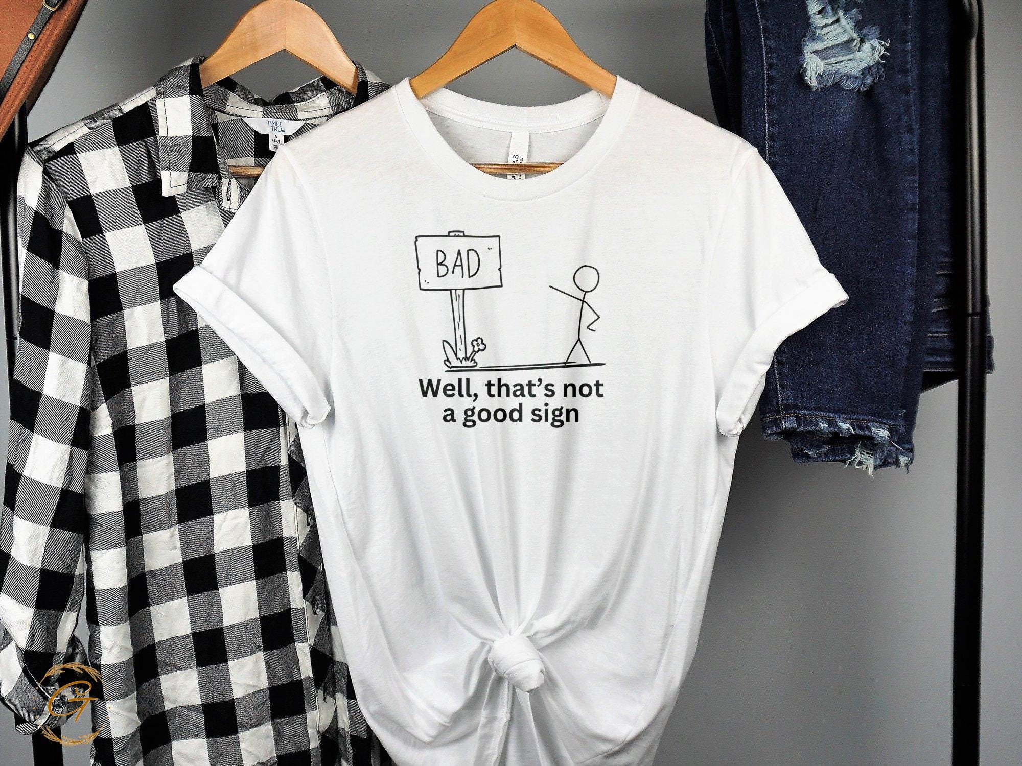Stick Figure Bad Sign Graphic Tee Shirt
