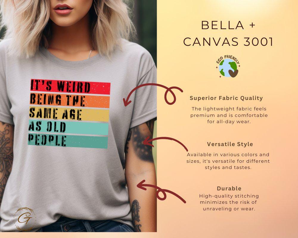 Typography Statement T-Shirt, "It's Weird Being the Same Age As Old People" Graphic Tee