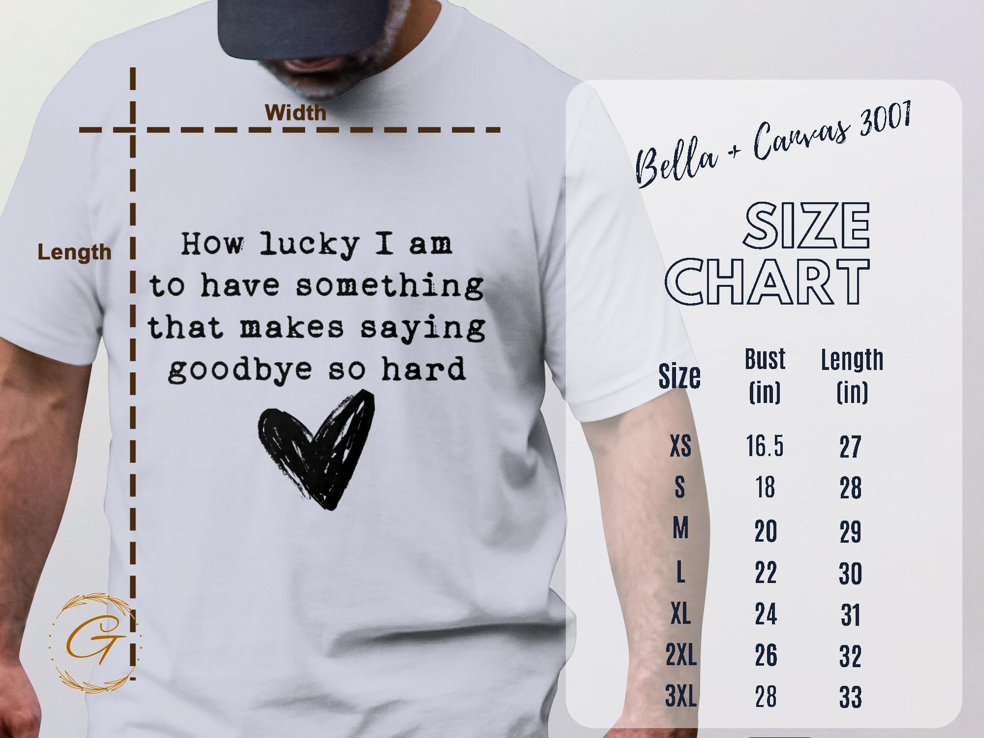 Heart Design Tee "How Lucky I Am To Have Something That Makes Saying Goodbye So Hard" T-Shirt