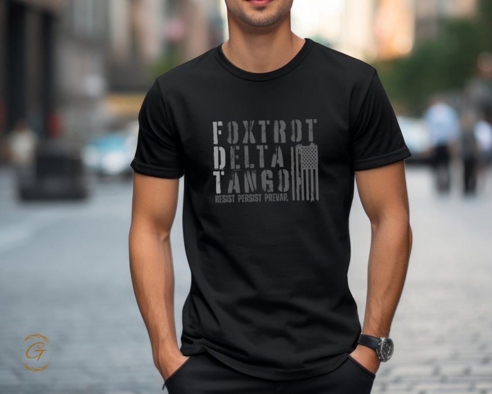 Foxtrot Delta Tango Resist Persist Prevail T-shirt
