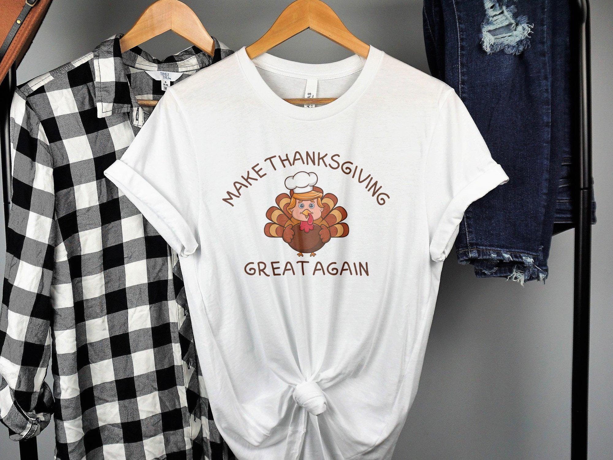 Thanksgiving Turkey Shirt, Make Thanksgiving Great Again Tee