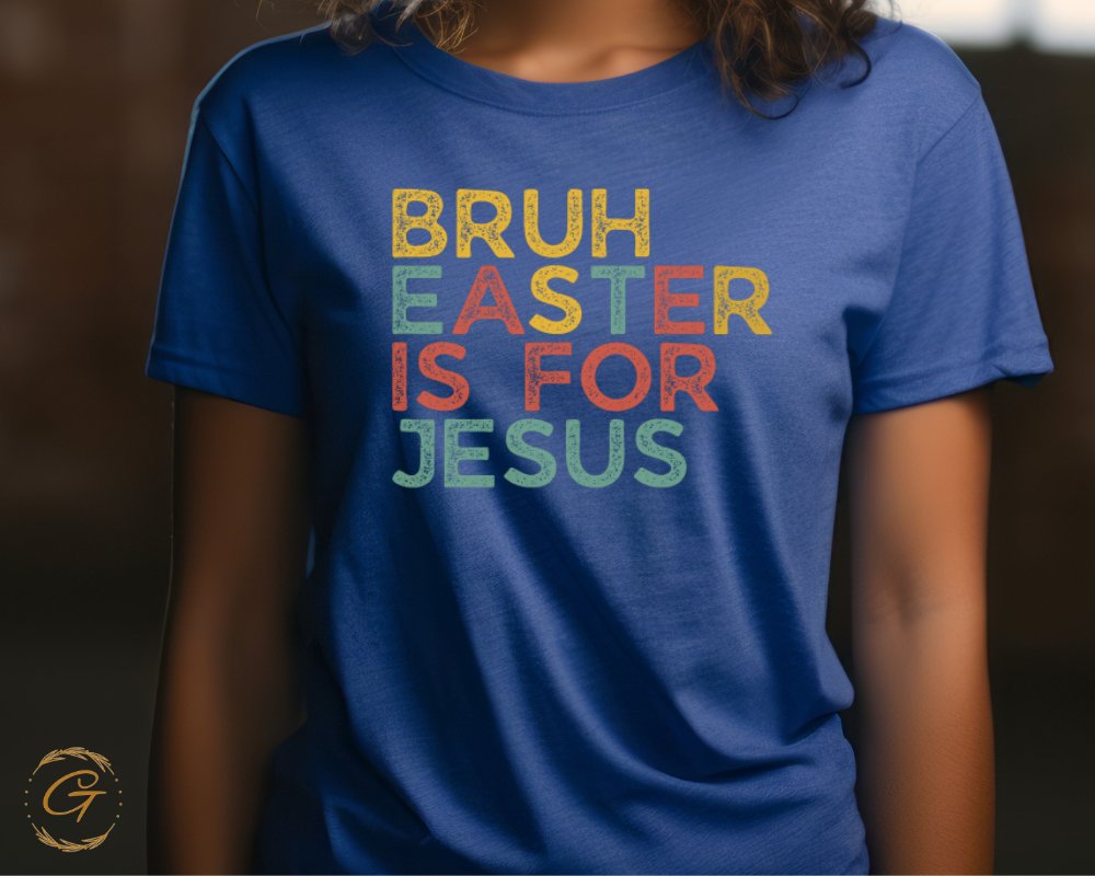 Bruh Easter is for Jesus T-shirt product