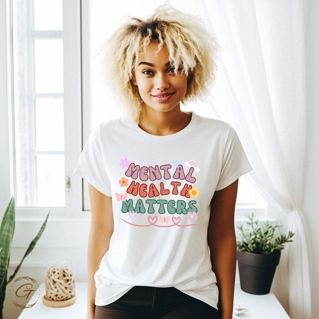 Mental Health Matters T-Shirt – Inspirational Self-Care Tee