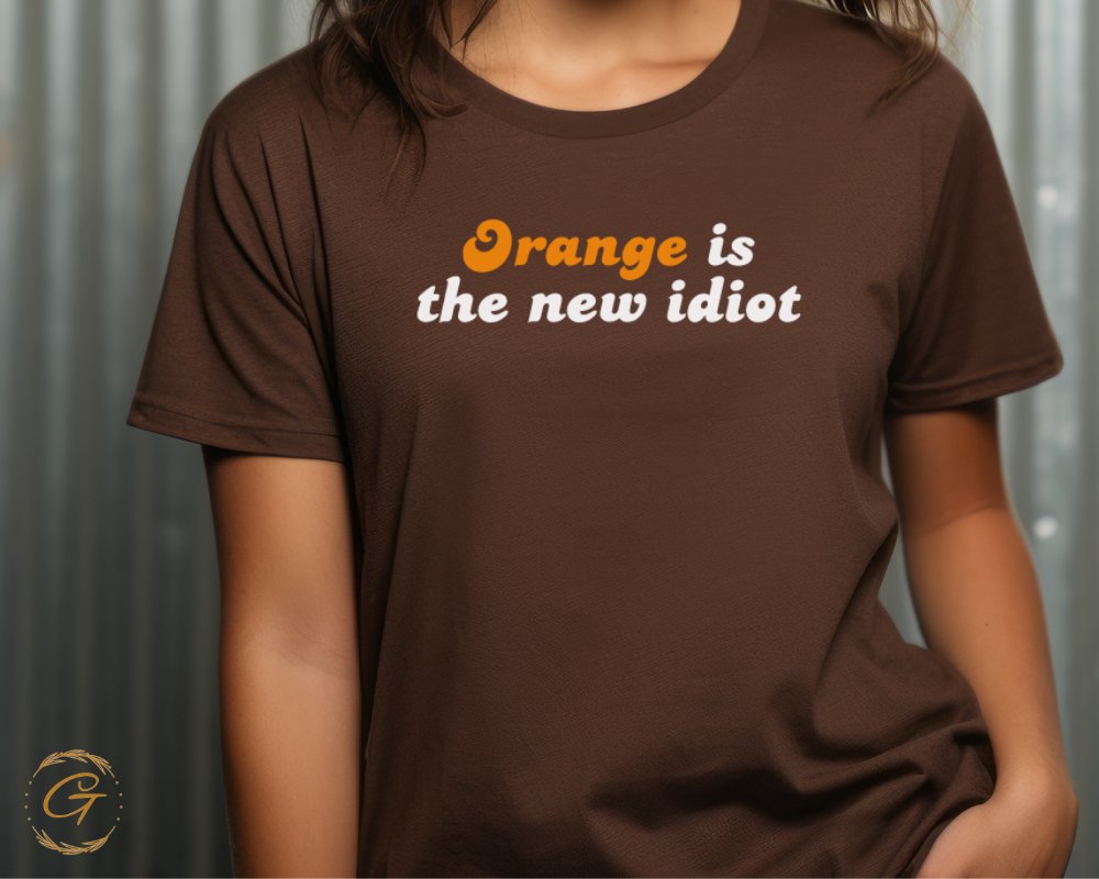 Orange is the new idiot slogan t-shirt product