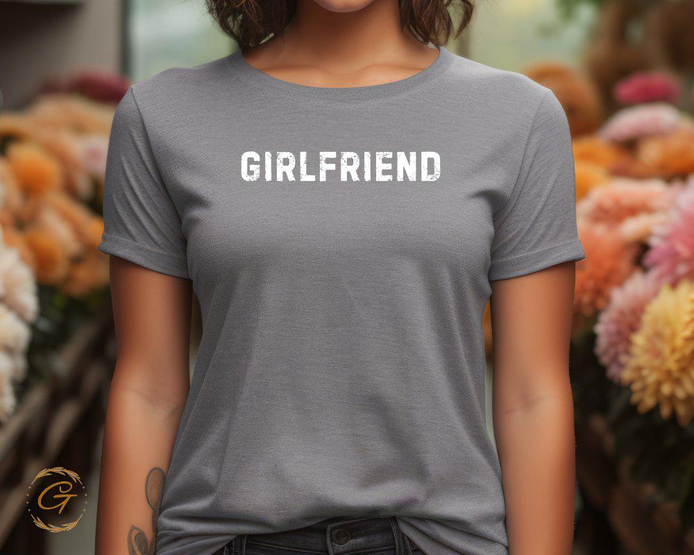 Valentines T-Shirt, Girlfriend Typography Design Tee
