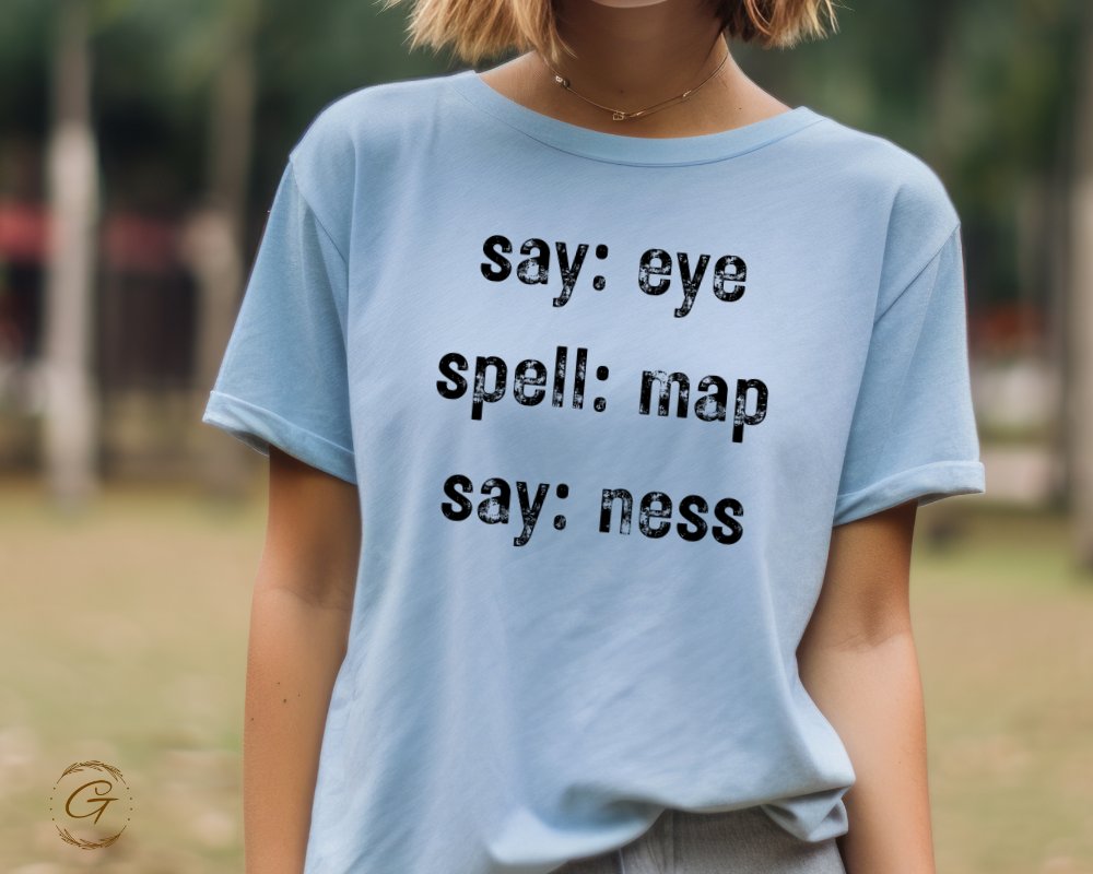Funny Word Play Say Eye Spell Map Ness Shirt product