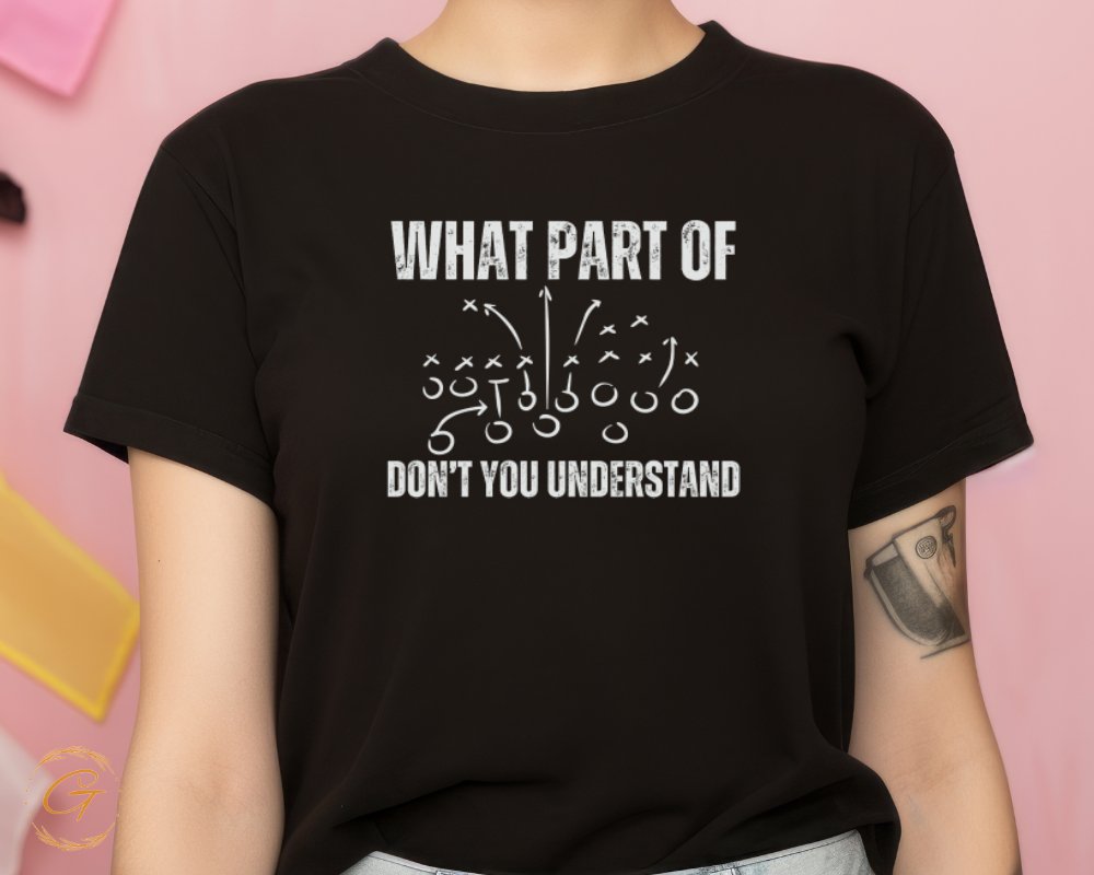 What Part of Don't You Understand Shirt product type