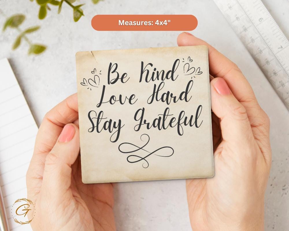 Square Stone Coasters with Be Kind Love Hard Stay Grateful Design