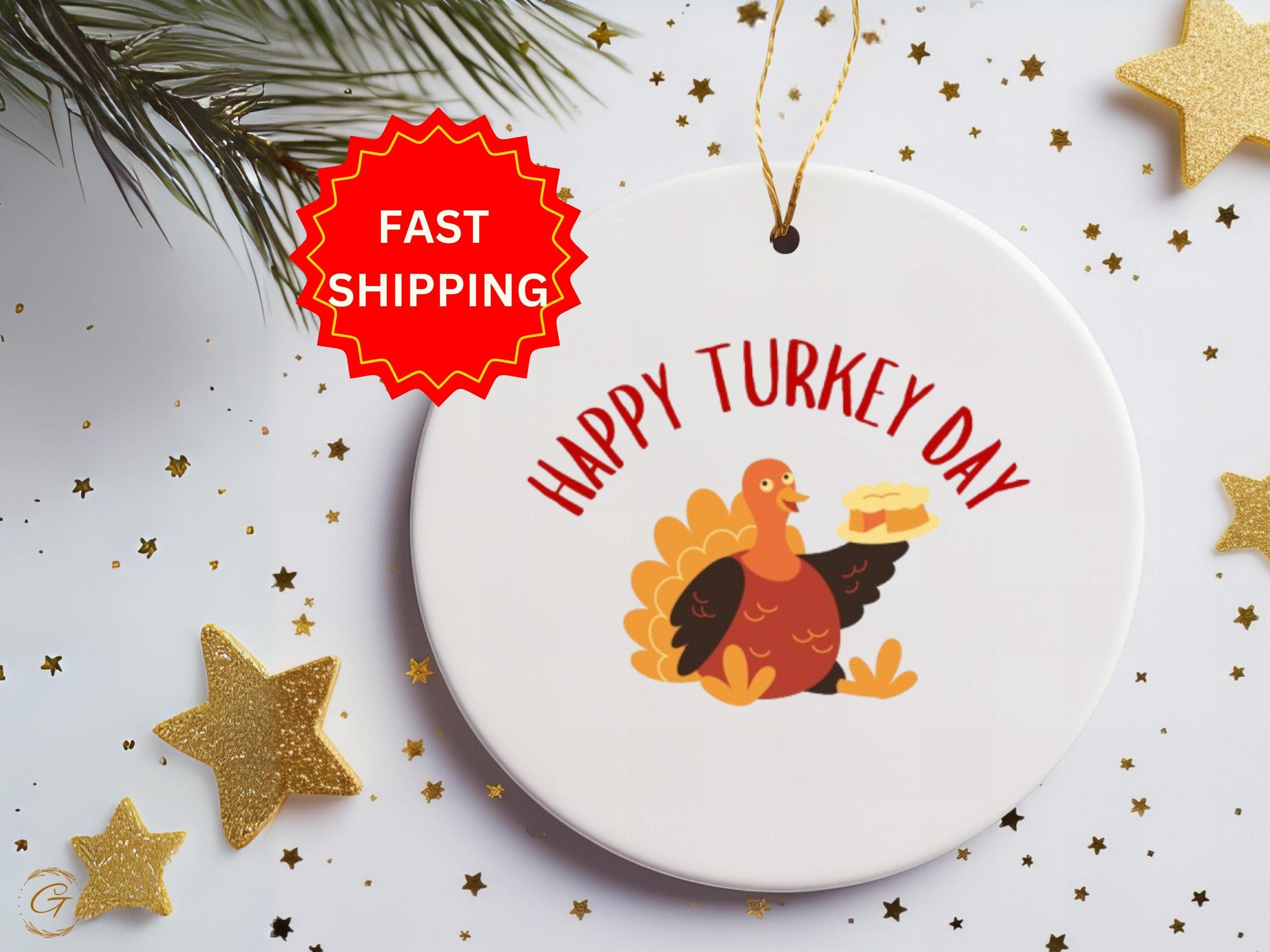 Happy Turkey Day Ornament, Thanksgiving Decorations