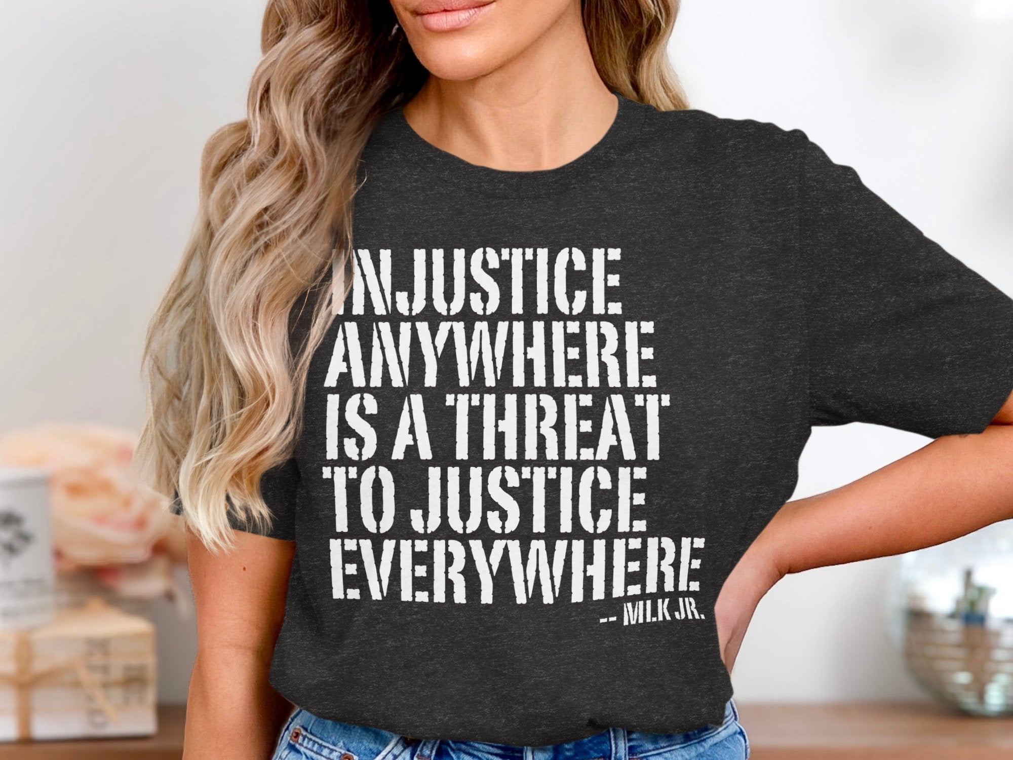 Injustice Anywhere is a Threat to Justice Everywhere product type