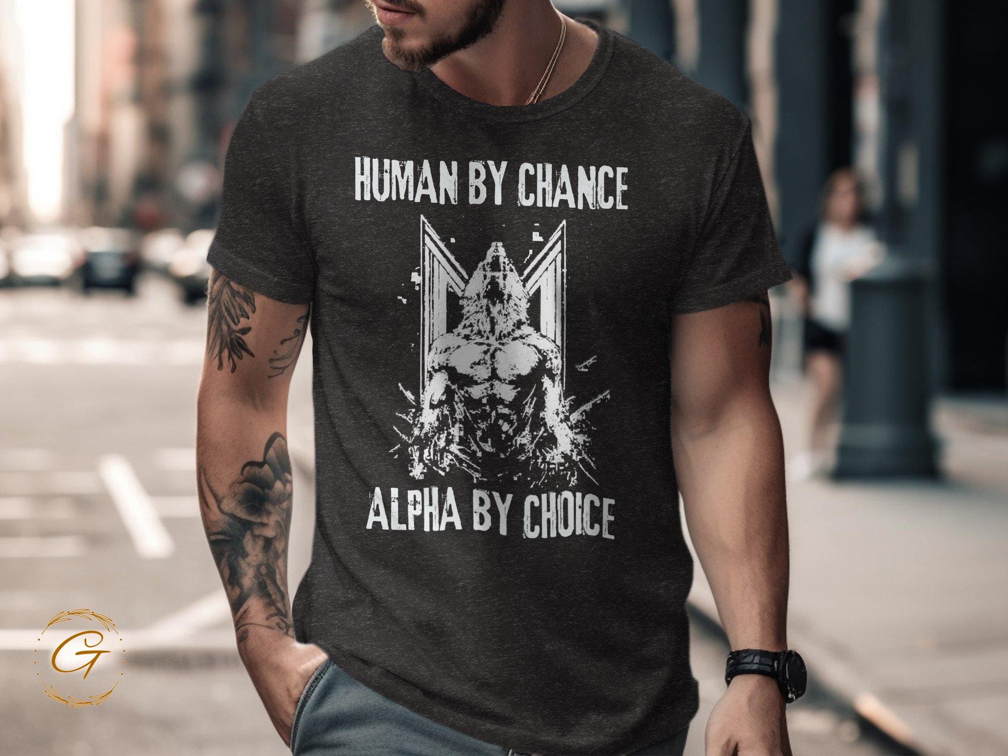 Typography Statement T-Shirt "Human By Chance Alpha By Choice" Tee