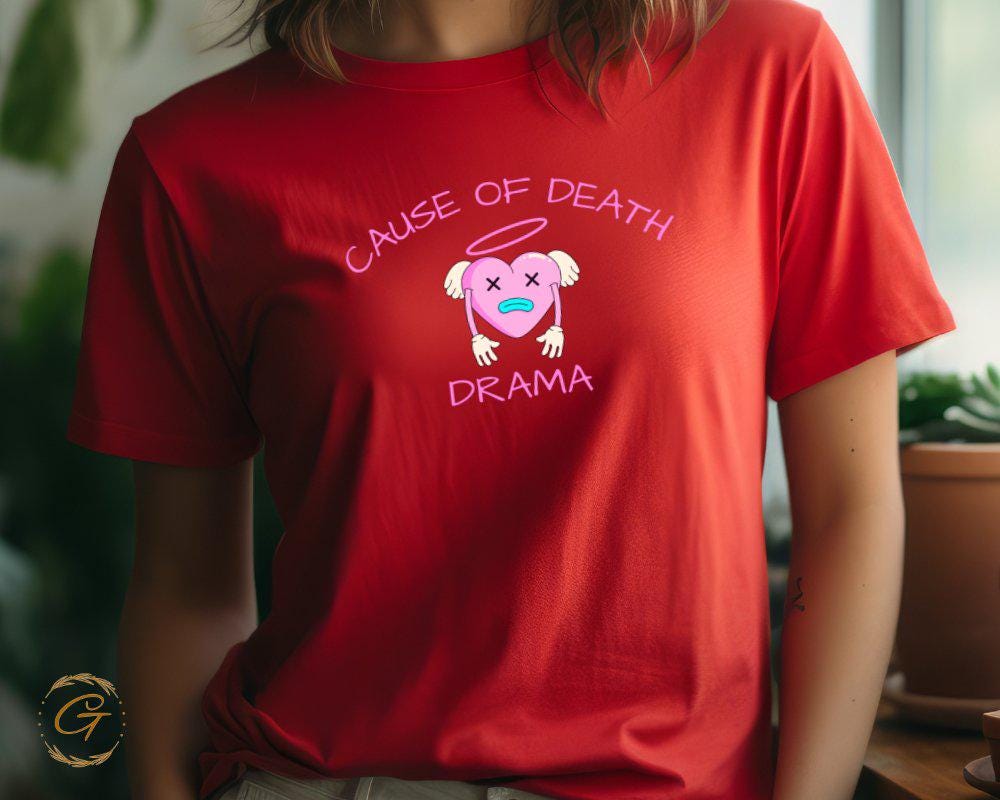 Funny Cause Of Death Drama Heart Tee
