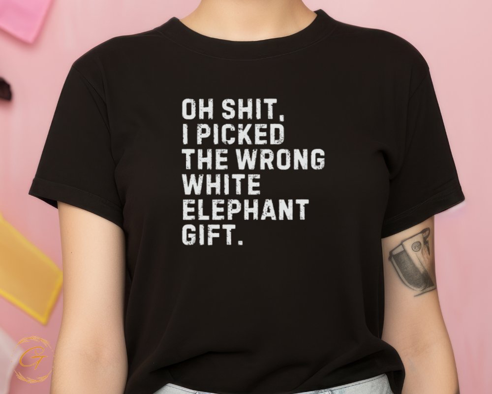 Oh Shit Picked The Wrong White Elephant Gift product type