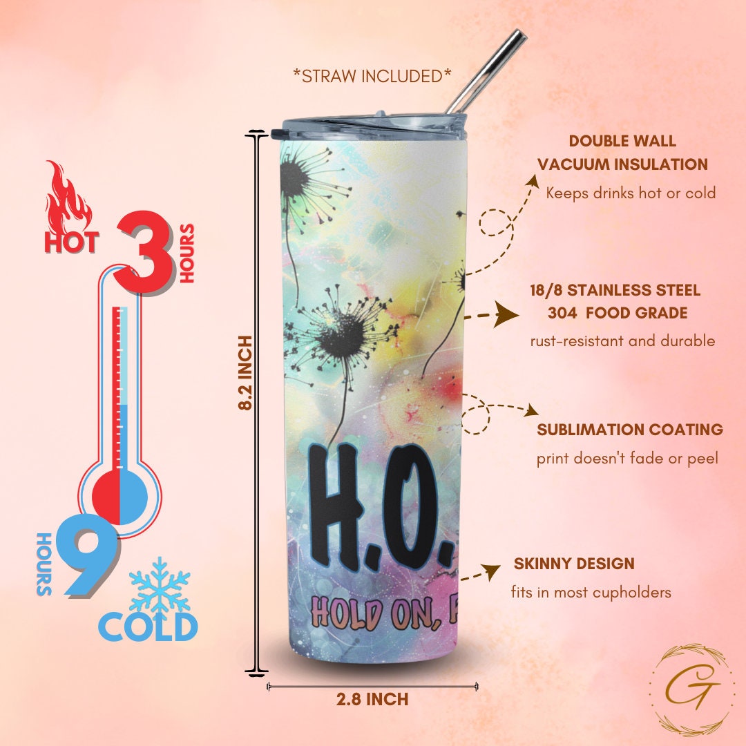 Mental Health Awareness 20 oz Skinny Tumbler, "Hold On Pain Ends"Gift