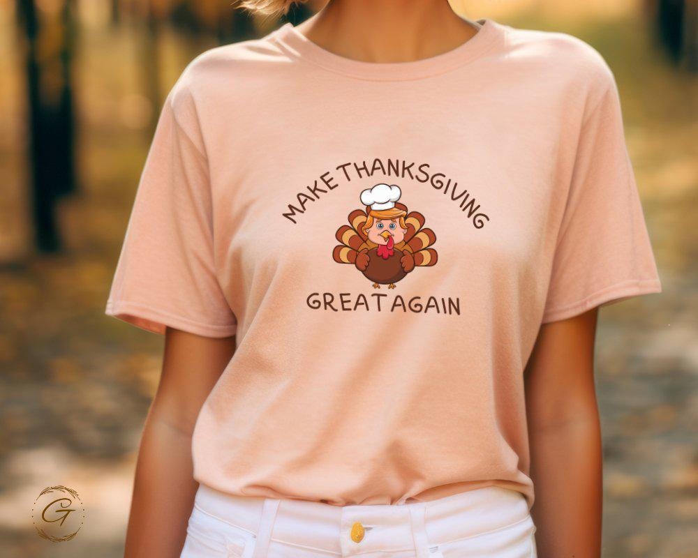 Thanksgiving Turkey Shirt, Make Thanksgiving Great Again Tee