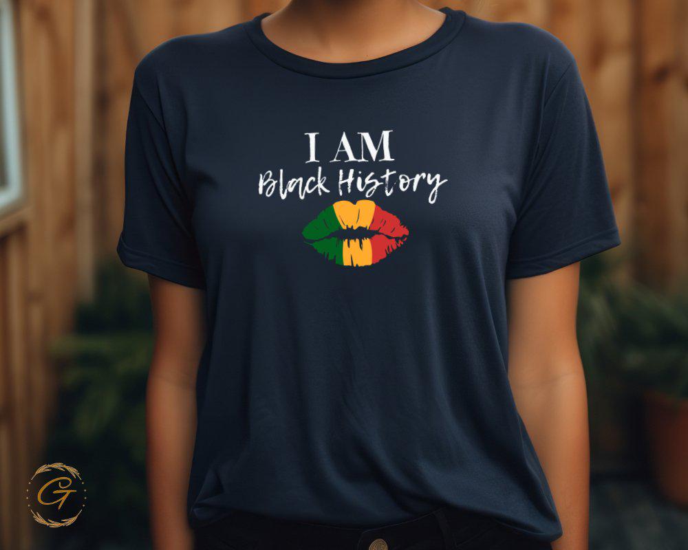 I Am Black History T-Shirt Empowerment Tee