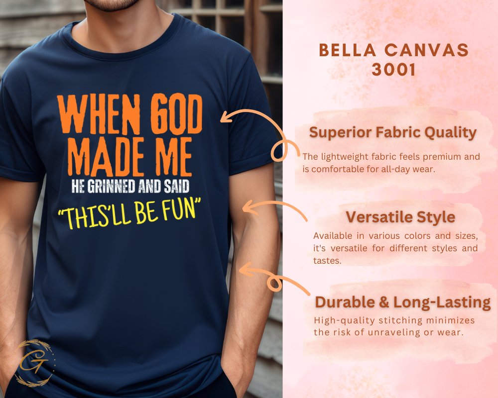 When God Made Me He Grinned and Said T-shirt product