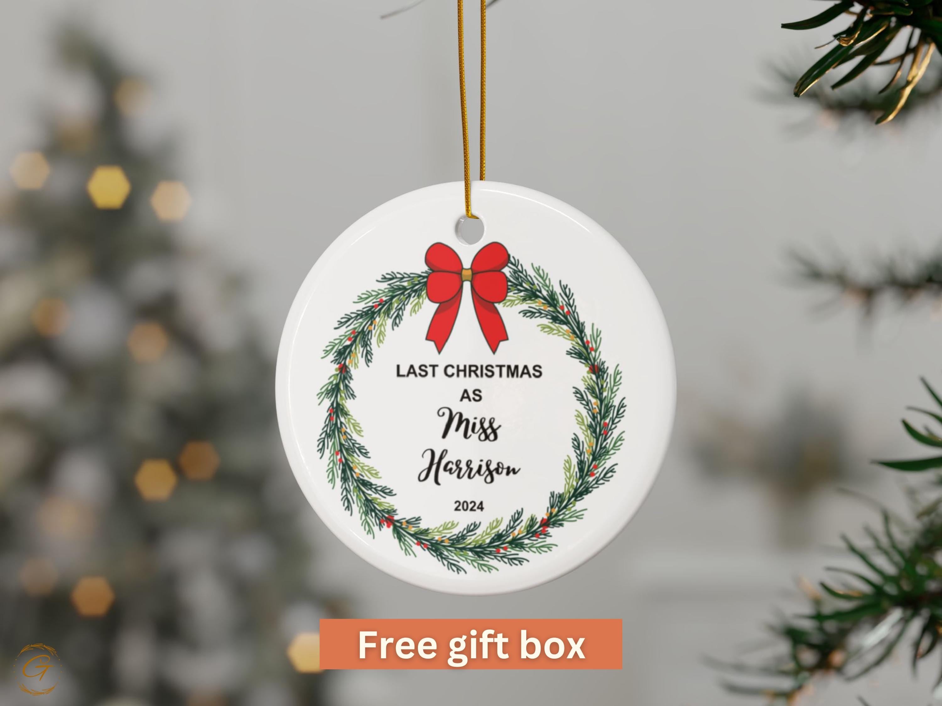 Personalized Christmas Ornament, Last Christmas As Miss 2024, Holiday Decoration, Personalized Gift, Keepsake, Couple's Wedding Announcement