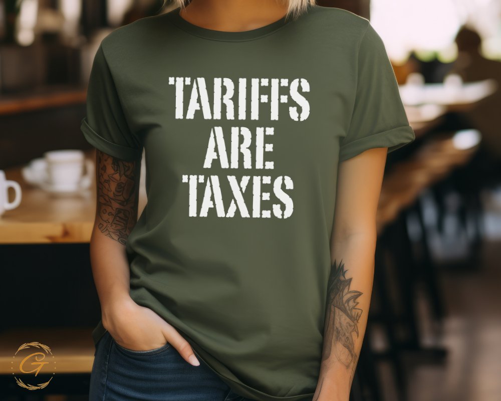 Tariffs Are Taxes Statement T-shirt product type
