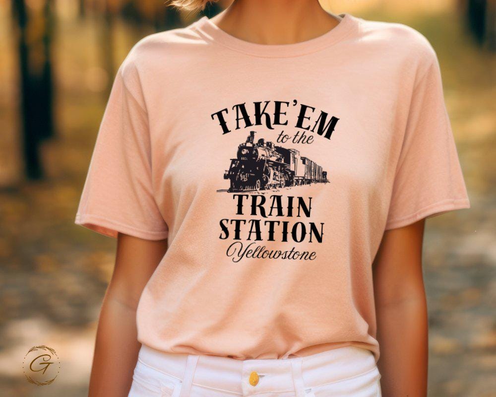 Take Em to the Train Station Yellowstone Tee