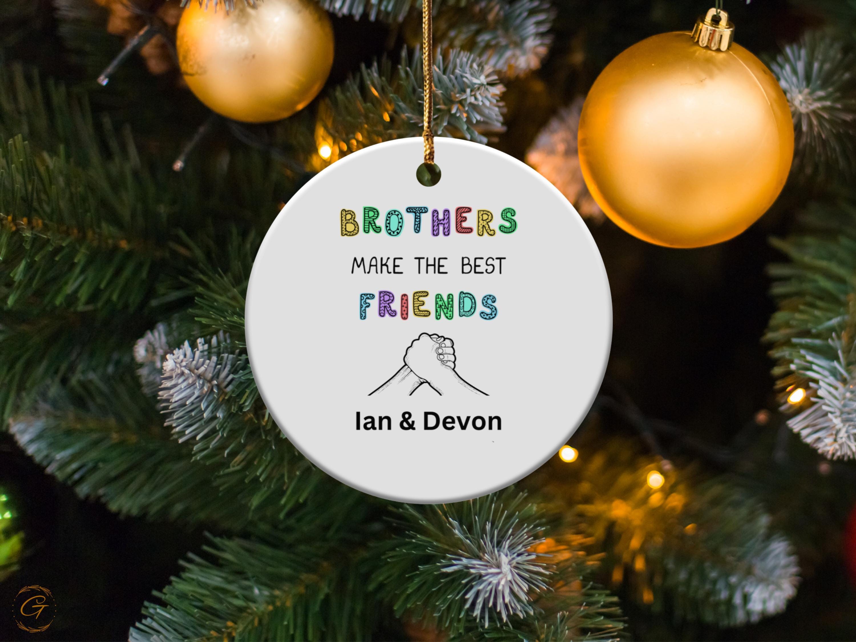 Brotherhood Best Friends Ornament, Handmade Ornament Brothers Gifts, Friendship Ornaments, Unique Keepsake, Sibling Love Decor, Best Friends