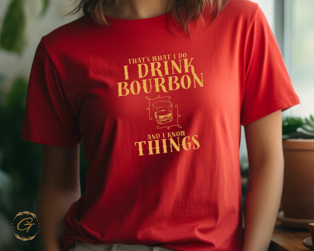 Funny Bourbon T-Shirt, I Drink Bourbon And I Know Things Tee