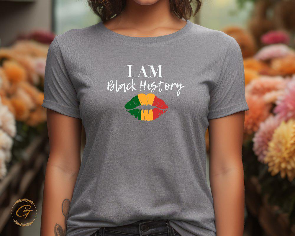 I Am Black History T-Shirt Empowerment Tee